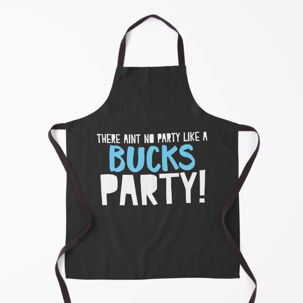 Item preview, There aint no party like a BUCKS Party designed and sold by jazzydevil.