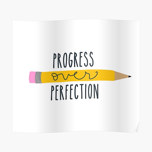 Progress Over Perfection Poster