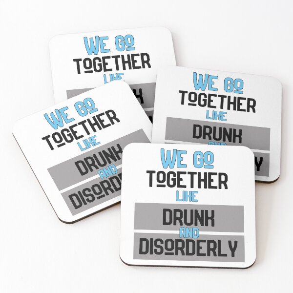 Item preview, We go together like drunk and disorderly! designed and sold by Finde.