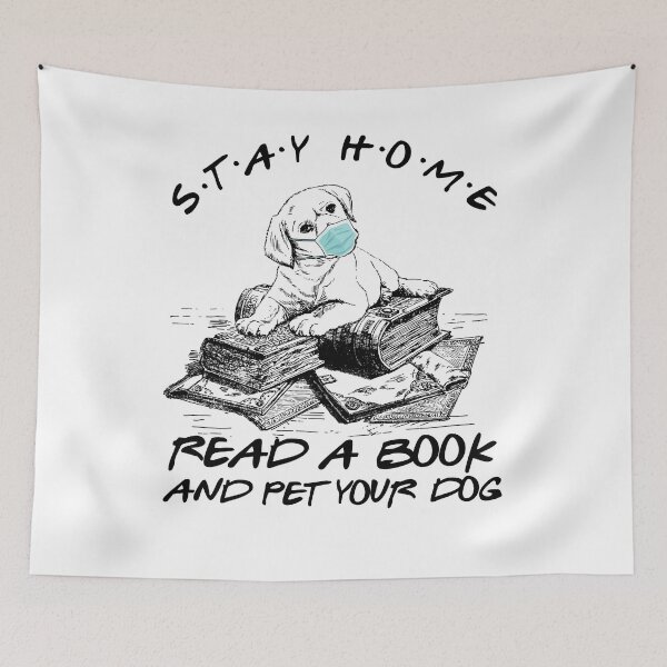 Item preview, Stay Home Read A Book And Pet Your Dog designed and sold by DennisVon.