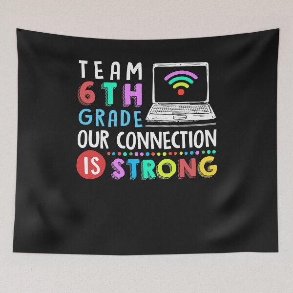 Item preview, Team 6th Grade Our Connection Is Strong Gifts designed and sold by DennisVon.