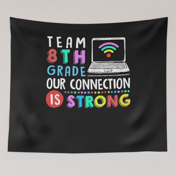 Item preview, Team 8th Grade Our Connection Is Strong Gifts designed and sold by DennisVon.