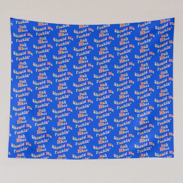 Item preview, What Should We Fuckin' Dah - Tiktok reference meme designed and sold by Mindy Bubble.