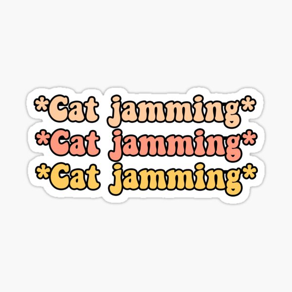 "CatJAM meme tiktok trending reference" Sticker for Sale by mindybubble