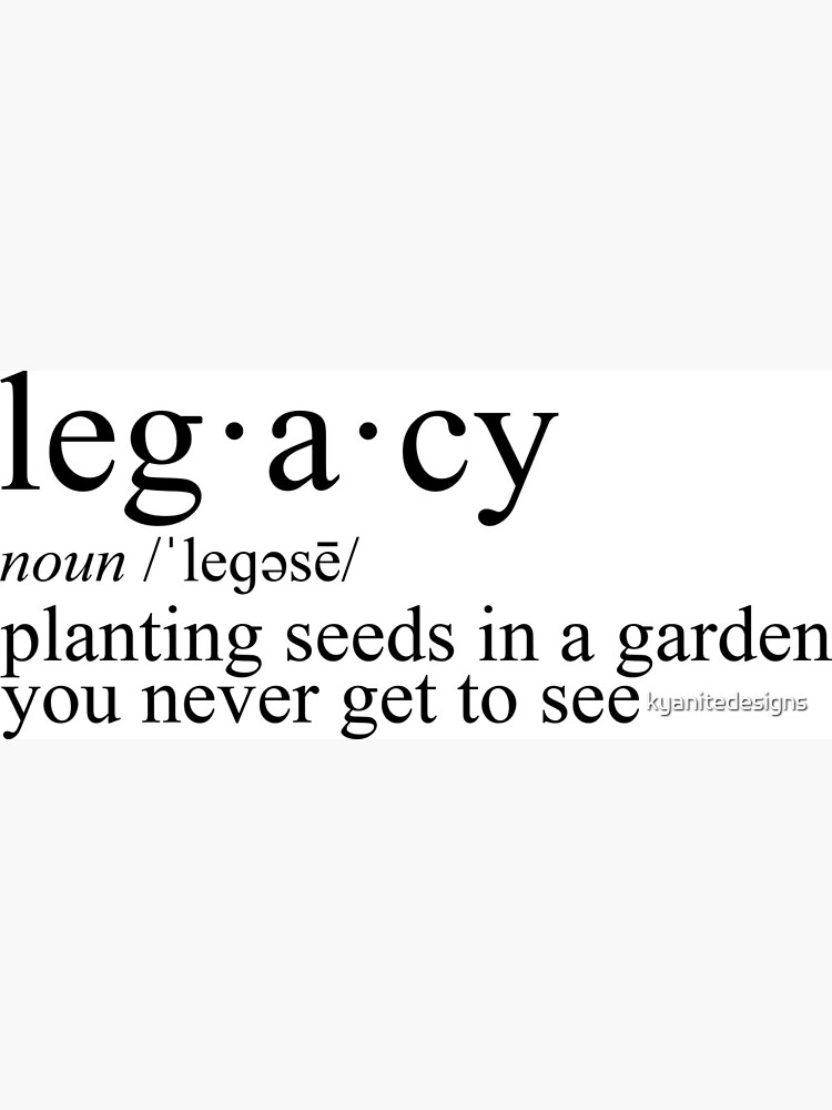 legacy-definition-art-print-for-sale-by-kyanitedesigns-redbubble