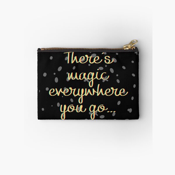 Item preview, There's Magic Everywhere You Go... designed and sold by Legit Hooligan.