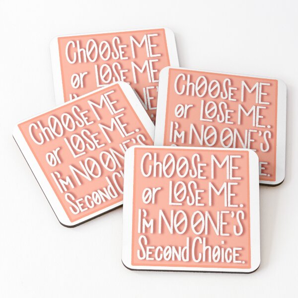 Item preview, Choose Me or Lose Me. I'm No One's Second Choice designed and sold by Sam Meng.