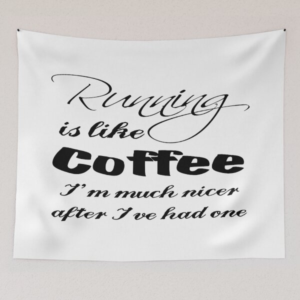 Item preview, Running Is Like Coffee, I'm Much Nicer After I've Had One designed and sold by 4AllTimes.