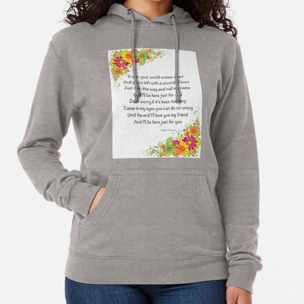 “I’ll Be Here Just For You” - Inspirational Print Lightweight Hoodie