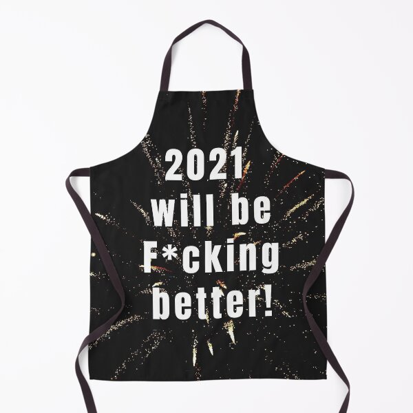 Item preview, 2021 will be better year, cool quote fireworks designed and sold by Adri Graterol.