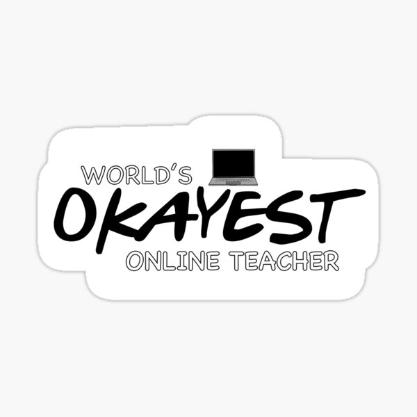 World’s Okayest Online Teacher Sticker