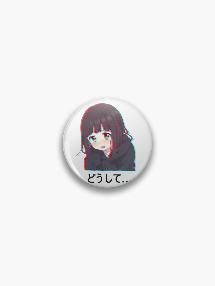 Anime Menhera chan sad why | Sticker