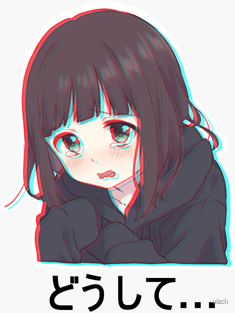 Anime Menhera chan sad why | Sticker