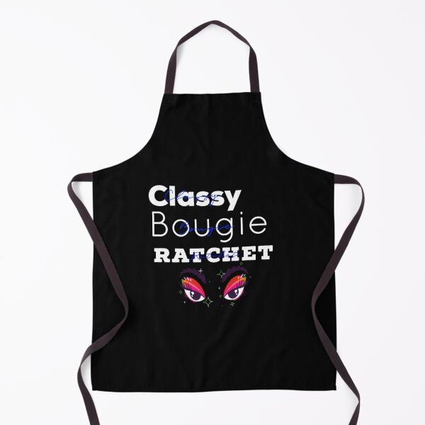 Item preview, Classy, bougie, ratchet (For Girls) designed and sold by NathanJames20.