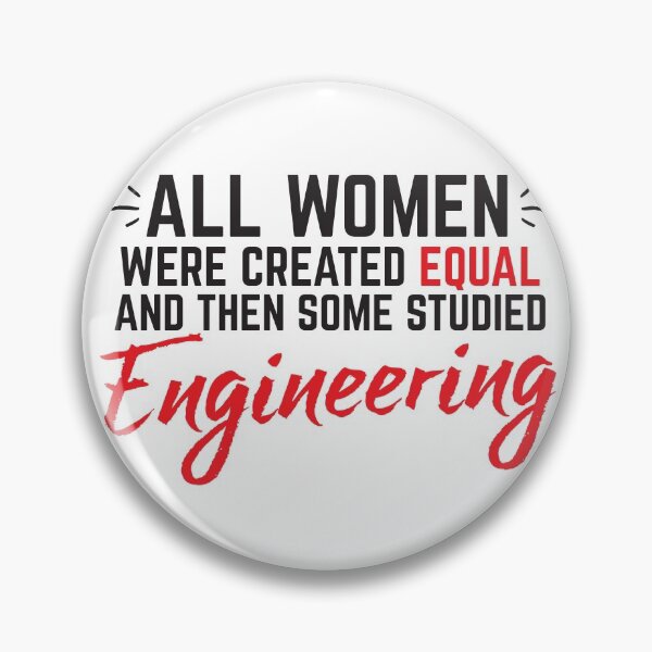 Item preview, All women were created equal and then some studied ENGINEERING  designed and sold by jazzydevil.