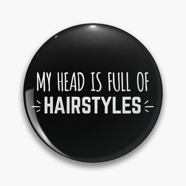 Item preview, My head is full of HAIRSTYLES designed and sold by jazzydevil.