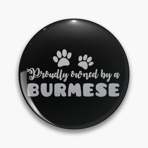 Item preview, Proudly owned by a Burmese (with cute kitty cay mom paws) designed and sold by jazzydevil.