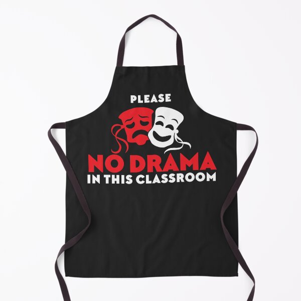Item preview, Please no DRAMA in this classroom designed and sold by jazzydevil.