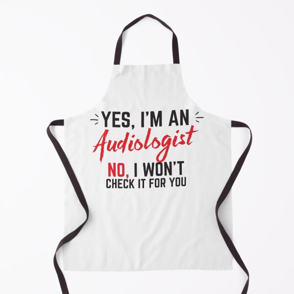 Item preview, Yes, I'm an AUDIOLOGIST No, I won't check it for you designed and sold by jazzydevil.