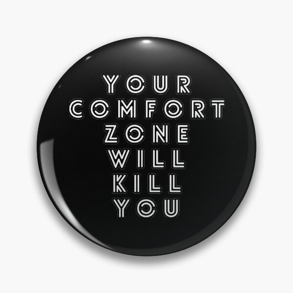 Item preview, Your Comfort Zone Will Kill You designed and sold by WolfSpiritCo.