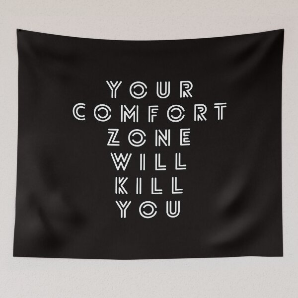 Item preview, Your Comfort Zone Will Kill You designed and sold by WolfSpiritCo.