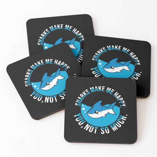Item preview, Sharks Make me Happy You Not So Much designed and sold by Tridev-Designs.