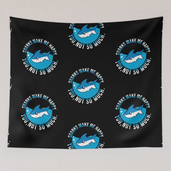 Item preview, Sharks Make me Happy You Not So Much designed and sold by Tridev-Designs.
