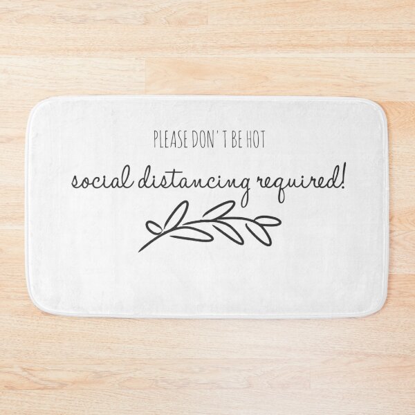 Item preview, DON'T BE HOT SOCIAL DISTANCING REQUIRED PRODUCTS designed and sold by FRIforyou.