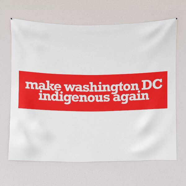 Item preview, make washington DC indigenous again designed and sold by jfreedom.