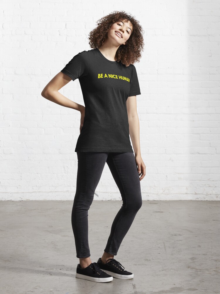 Discover Be A Nice Human - Yellow Text | Essential T-Shirt 