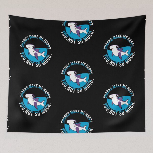 Item preview,  Sharks Make me Happy You Not So Much designed and sold by Tridev-Designs.