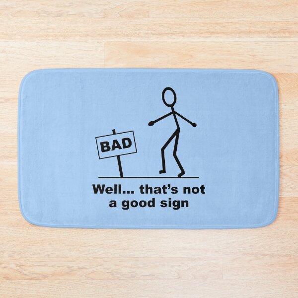 Item preview, Well thats not a good sign designed and sold by BigTime.