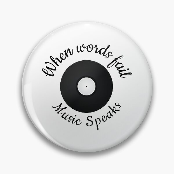 Item preview, When Words Fail Music Speaks, Music Lover Quote designed and sold by 4AllTimes.