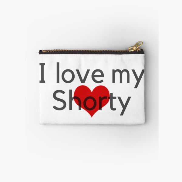 Item preview, I love my Shorty designed and sold by CeeLeighTees.