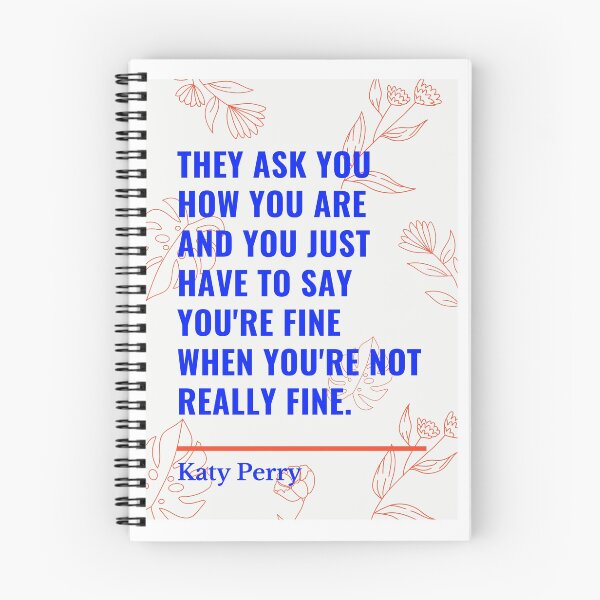 Item preview, Katy Perry Viral Meme Quote - You just have to say you're fine designed and sold by MaiaQ1998.