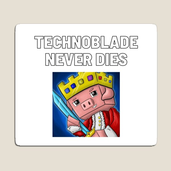 Technoblade - Technoblade Never Dies | Magnet