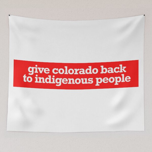 Item preview, give colorado back to indigenous people designed and sold by jfreedom.