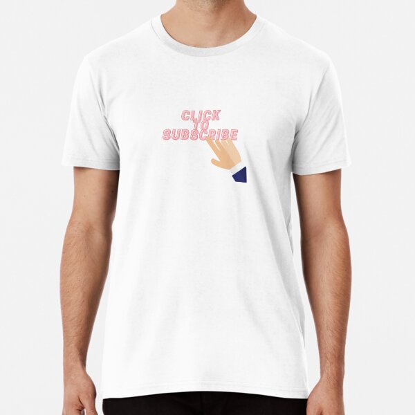 Click to subscribe Premium T-Shirt