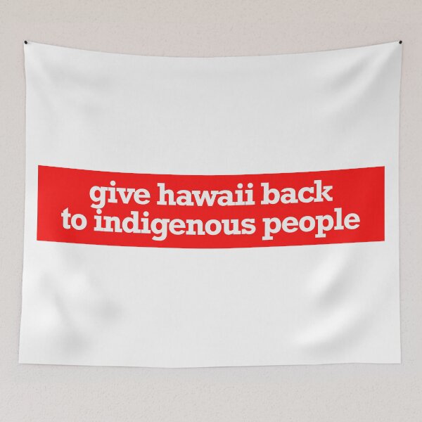 Item preview, give hawaii back to indigenous people designed and sold by jfreedom.