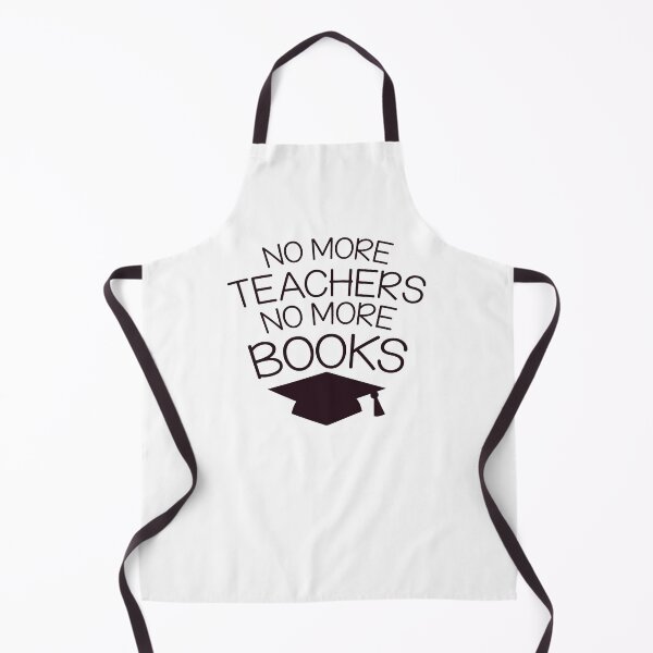 Item preview, No more TEACHERS no more books awesome graduation design designed and sold by jazzydevil.
