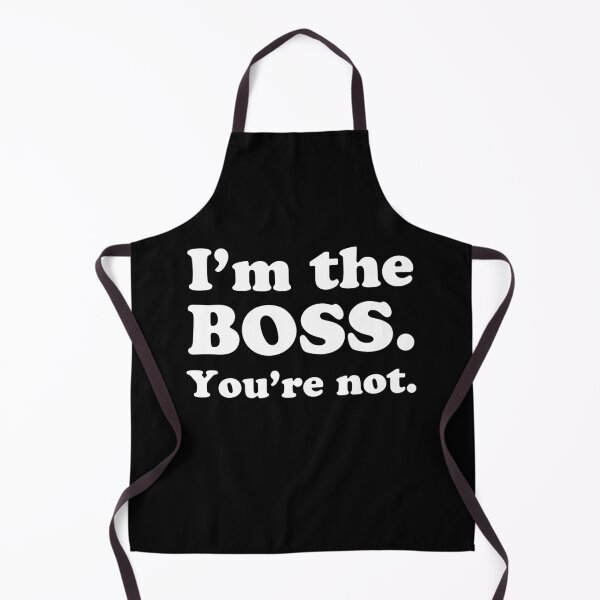 Item preview, I'm the BOSS You're NOT designed and sold by jazzydevil.