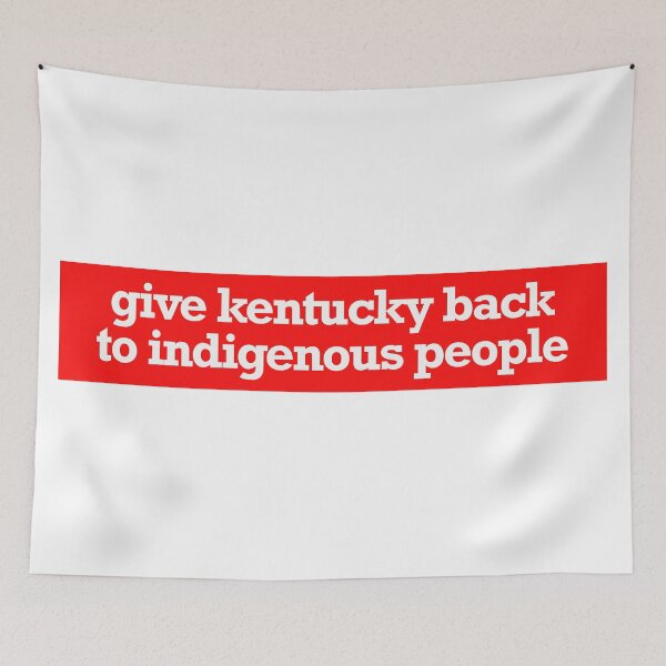 Item preview, give kentucky back to indigenous people designed and sold by jfreedom.