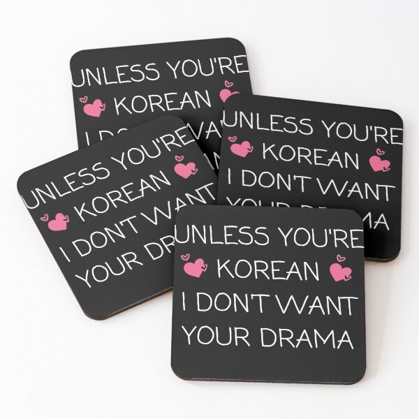 Item preview, Unless you're korean i don't want your drama Korean Drama K-Drama Kdrama Gifts  designed and sold by CINE-STORE.