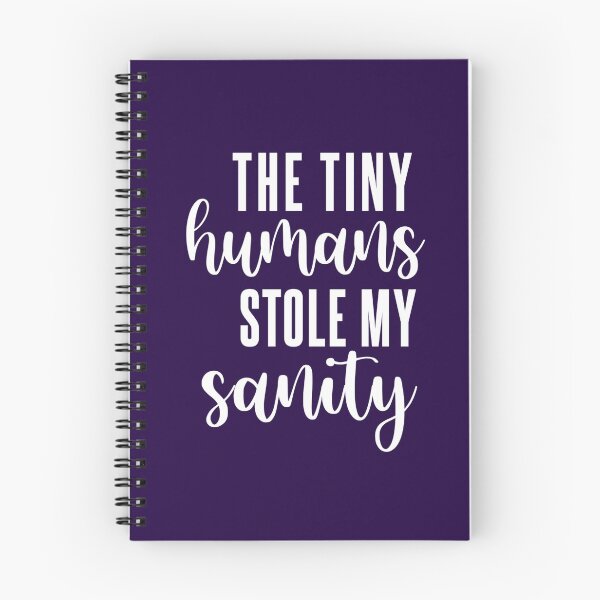 Item preview, The Tiny Humans Stole My Sanity designed and sold by Bododobird.