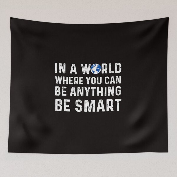 Item preview, IN A WORLD, where you can be anything, be smart designed and sold by drifti.