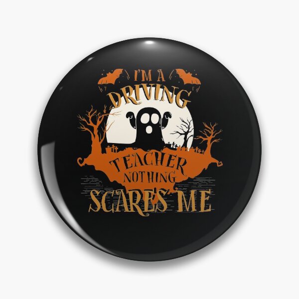 Item preview, I'm Driving Teacher Nothing Scares Me Halloween Funny designed and sold by lucydao123.