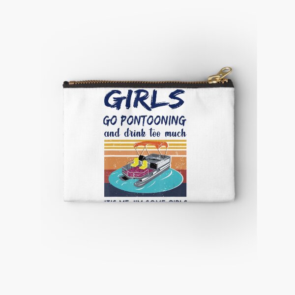 Item preview, Some Girls Go Pontooning And Drink Too Much Pontoon Boat designed and sold by Giraud94.