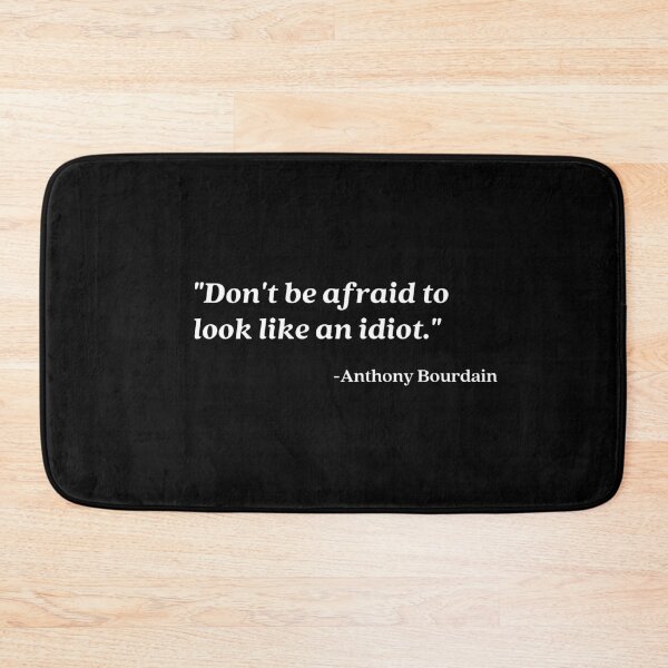 Item preview, Don't be afraid to look like an idiot designed and sold by AV  Designs.