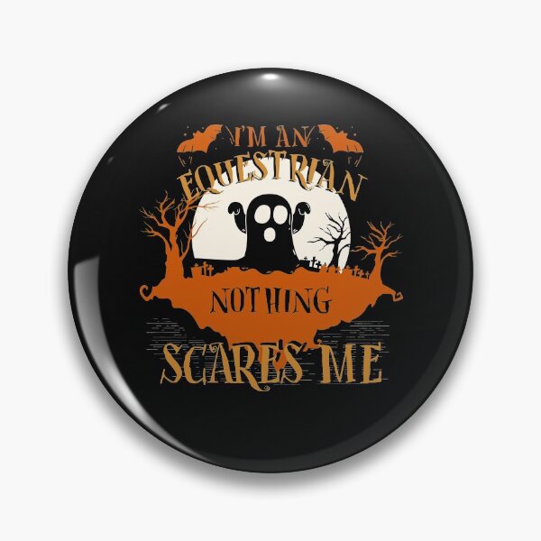 Item preview, I'm Equestrian Nothing Scares Me Halloween Funny designed and sold by lucydao123.