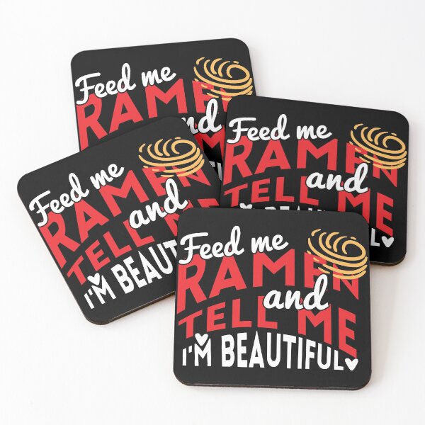 Item preview, Feed me Ramen and Tell me im beautiful designed and sold by Grinover.